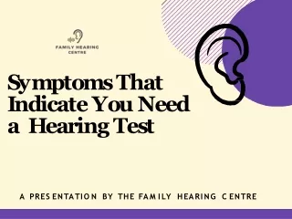 Symptoms That Indicate You Need a Hearing Test