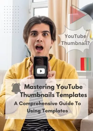 Mastering YouTube Thumbnails A Comprehensive Guide To Using Templates