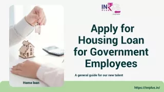 Home loan  Apply for Housing Loan for Government Employees Online with INR Plus