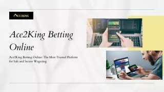 Ace2King Betting Online: Experience the Best Live Casino and Sports Betti