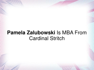 Pamela Zalubowski Is MBA From Cardinal Stritch