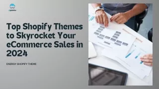 Top Shopify Themes to Skyrocket Your E-Commerce Sales in 2024