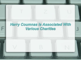 Harry Coumnas Is Associated With Various Charities