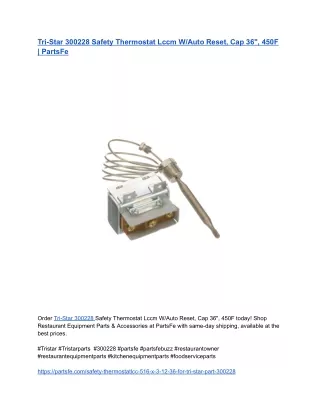 Tri-Star 300228 Safety Thermostat Lccm W_Auto Reset, Cap 36_, 450F _ PartsFe