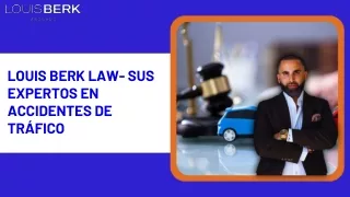 Louis Berk Law- Sus Expertos En Accidentes De Tráfico