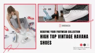 Redefine Your Footwear Collection: High Top Vintage Havana at Shoebacca