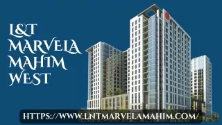 LnT Marvela Mahim West | Stylish Flats In Mumbai