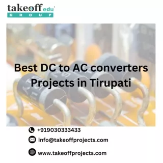 Best DC to AC converters Projects in Tirupati at Takeoff Projects