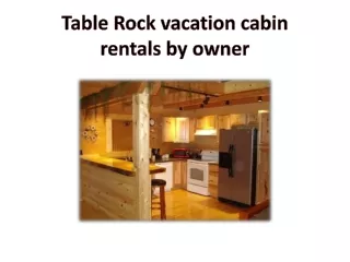 Table Rock vacation cabin rentals by owner