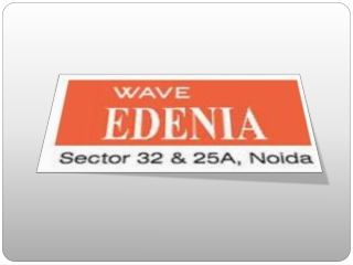 Wave Edenia Sec 32 Noida
