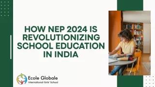 How NEP 2024 is Revolutionizing School Education in India