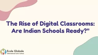 The Rise of Digital Classrooms Are Indian Schools Ready
