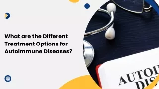 What are the Different Treatment Options for Autoimmune Diseases