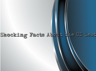 Shocking Facts About the US Debt