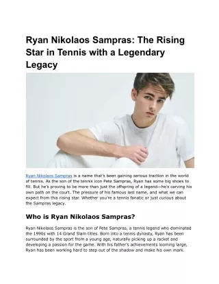 Ryan Nikolaos Sampras_ The Rising Star in Tennis with a Legendary Legacy