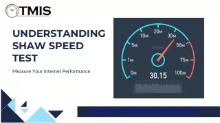 Understanding Shaw Speed Test