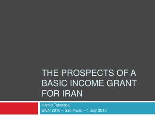 THE PROSPECTS OF A BASIC INCOME GRANT FOR IRAN