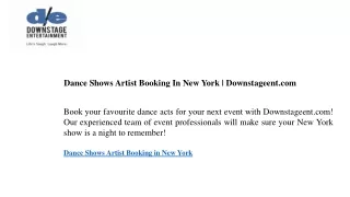 Dance Shows Artist Booking In New York Downstageent.com