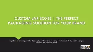 Custom Jar Boxes The Perfect Packaging Solution for Your Brand