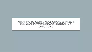 Adapting to Compliance Changes in 2024: Enhancing Text Message Monitoring Soluti