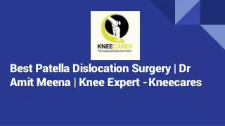 Best Patella Dislocation Surgery | Dr Amit Meena | Knee Expert - Kneecares