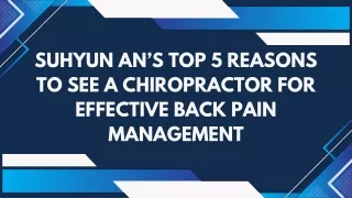 Suhyun An’s Top 5 Reasons to See a Chiropractor for Effective Back Pain Management