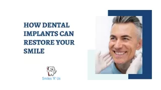 How Dental Implants Can Restore Your Smile