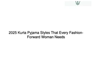 2025 Kurta Pyjama Styles That Every Fashion-Forward Woman Needs