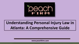 Understanding Personal Injury Law in Atlanta A Comprehensive Guide