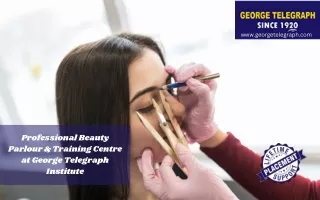 Professional Beauty Parlour & Training Centre at George Telegraph Institute