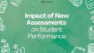 Impact of new assessment methods