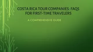 Costa Rica Tour Companies  FAQs for First Time Travelers