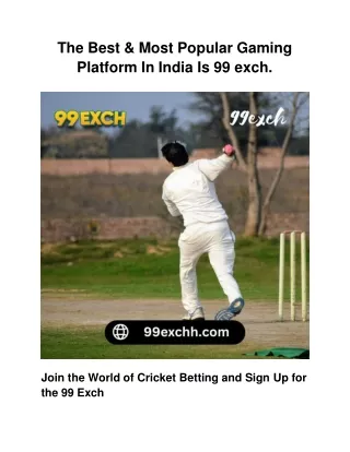 The Best & Most Popular Gaming Platform In India Is 99 exch.