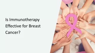 Is Immunotherapy Effective for Breast Cancer