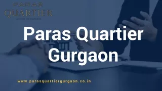 Discover the Pinnacle of Luxury Living Paras Quartier Gurgaon