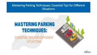 Mastering Parking Techniques: Essential Tips for Different Situations