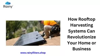 How Rooftop Harvesting Systems Can Revolutionize Your Home or Business