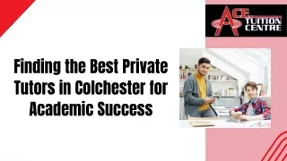 Finding the Best Private Tutors in Colchester for Academic Success