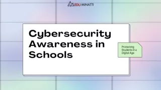 Cybersecurity Awareness in Schools Protecting Students in a Digital Age