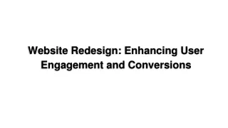 Website Redesign: Enhancing User Engagement and Conversions
