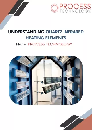 Understanding Quartz Infrared Heating Elements from Process Technology
