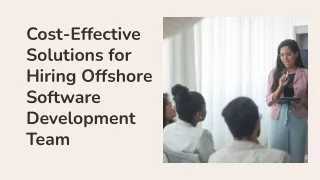 Cost-Effective Solutions for Hiring Offshore Software Development Team