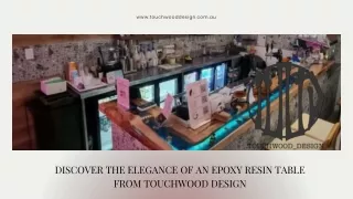 Discover the Elegance of an Epoxy Resin Table from Touchwood Design