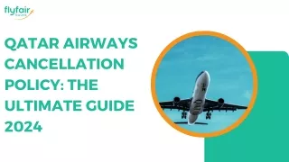 Qatar Airways Cancellation Policy: The Ultimate Guide 2024