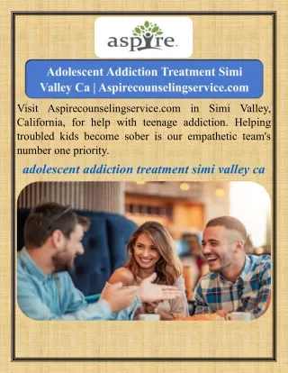 Adolescent Addiction Treatment Simi Valley Ca   Aspirecounselingservice.com