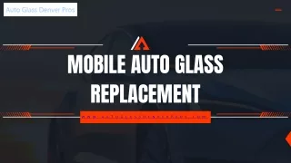 Mobile Auto Glass Replacement - autoglassdenverpros.com