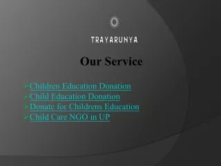 Trayarunya: Donate for Children’s Education—Make a Difference Today