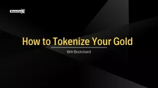 How to Tokenize Your Gold