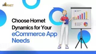 Why Choose Hornet Dynamics for Your eCommerce App?