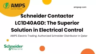 Contactor LC1D40AGD -- Schneider Distributor in Qatar --- AMPS Electric Trading
